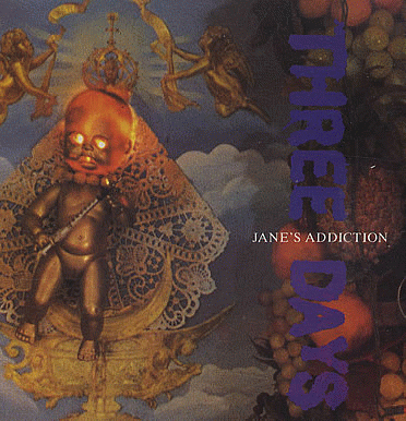 Jane's Addiction : Three Days (Single)